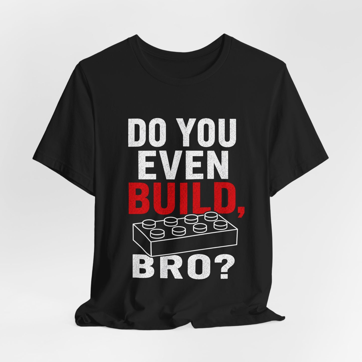 Do you Even Build bro? - Unisex Softstyle T-Shirt