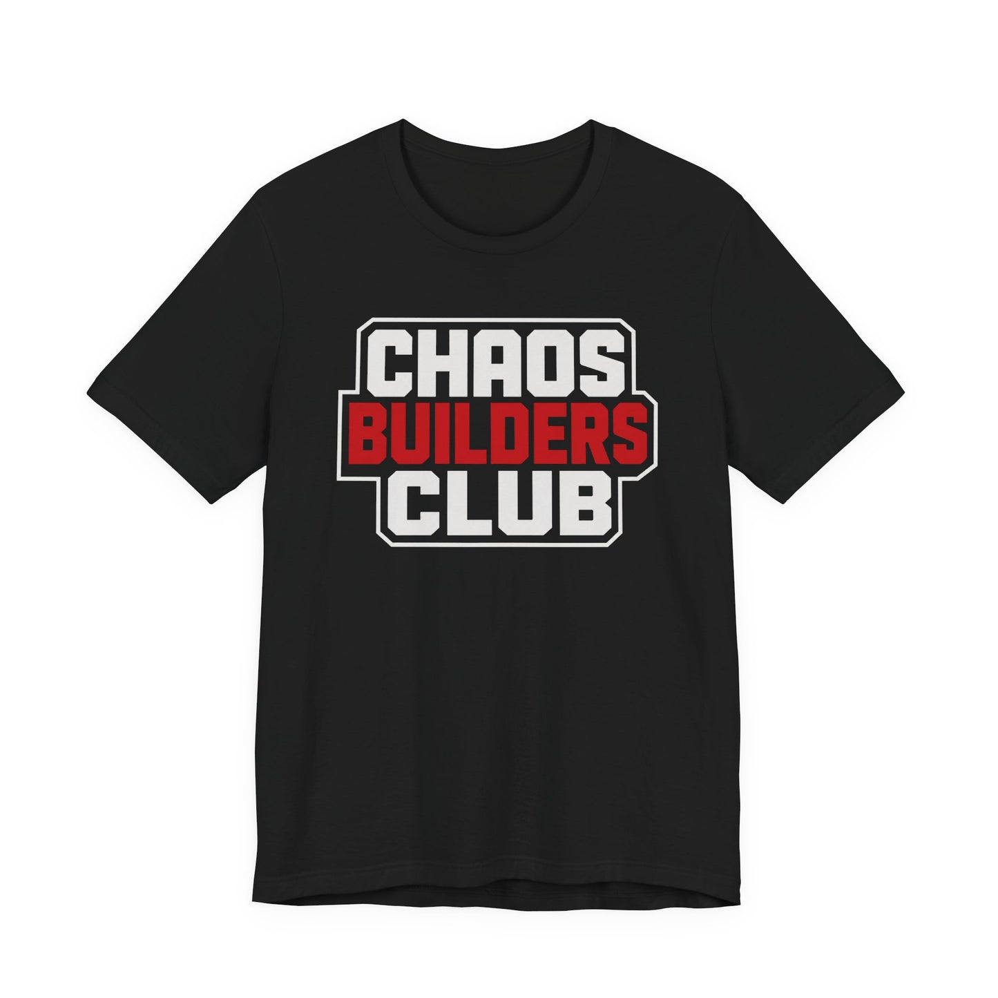 Chaos Builders Club - Tshirt