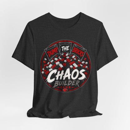 Chaos Builder T‑Shirt — "Dump The Bricks" LEGO Builder Humor Tee