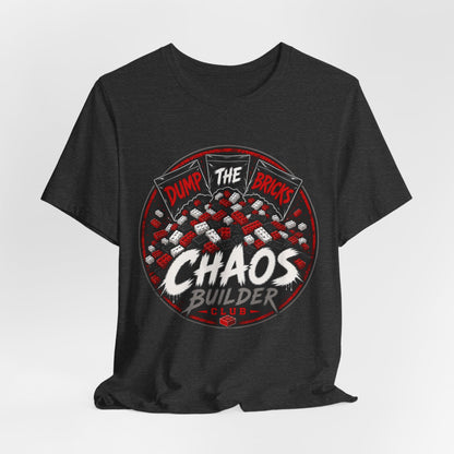 Chaos Builder T‑Shirt — "Dump The Bricks" LEGO Builder Humor Tee