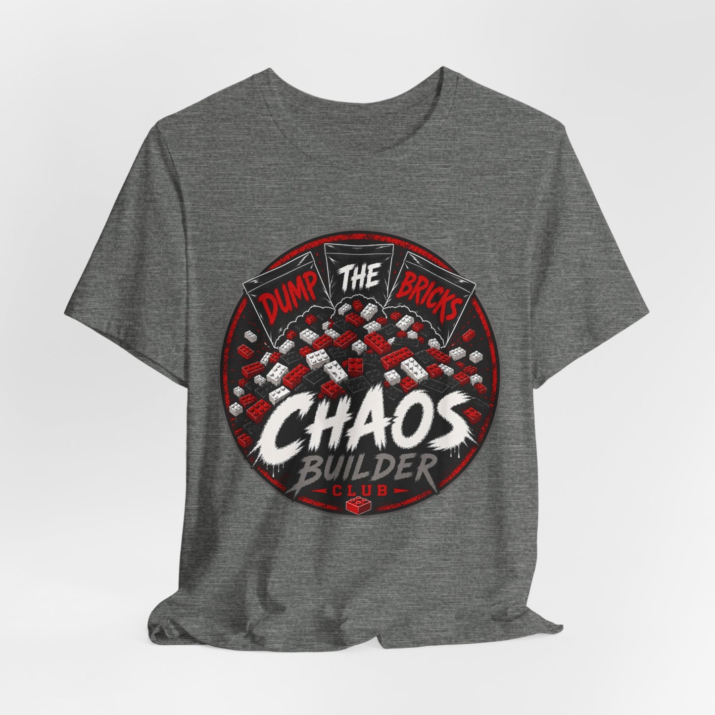 Chaos Builder T‑Shirt — "Dump The Bricks" LEGO Builder Humor Tee