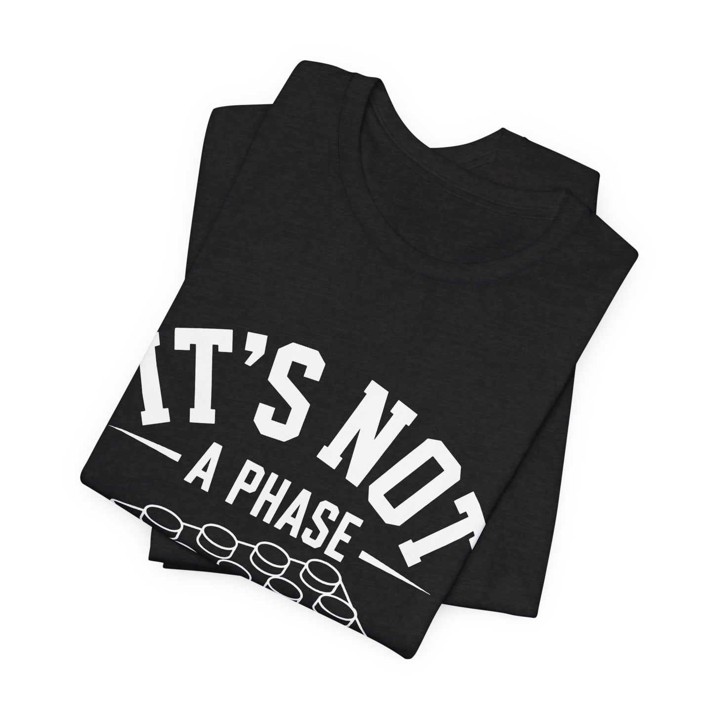 It's Not a Phase Brick T-Shirt — Funny Lego Lover Tee