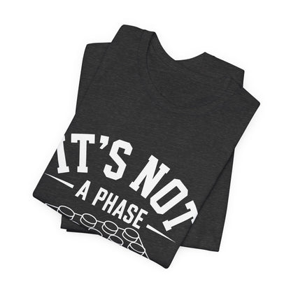 It's Not a Phase Brick T-Shirt — Funny Lego Lover Tee