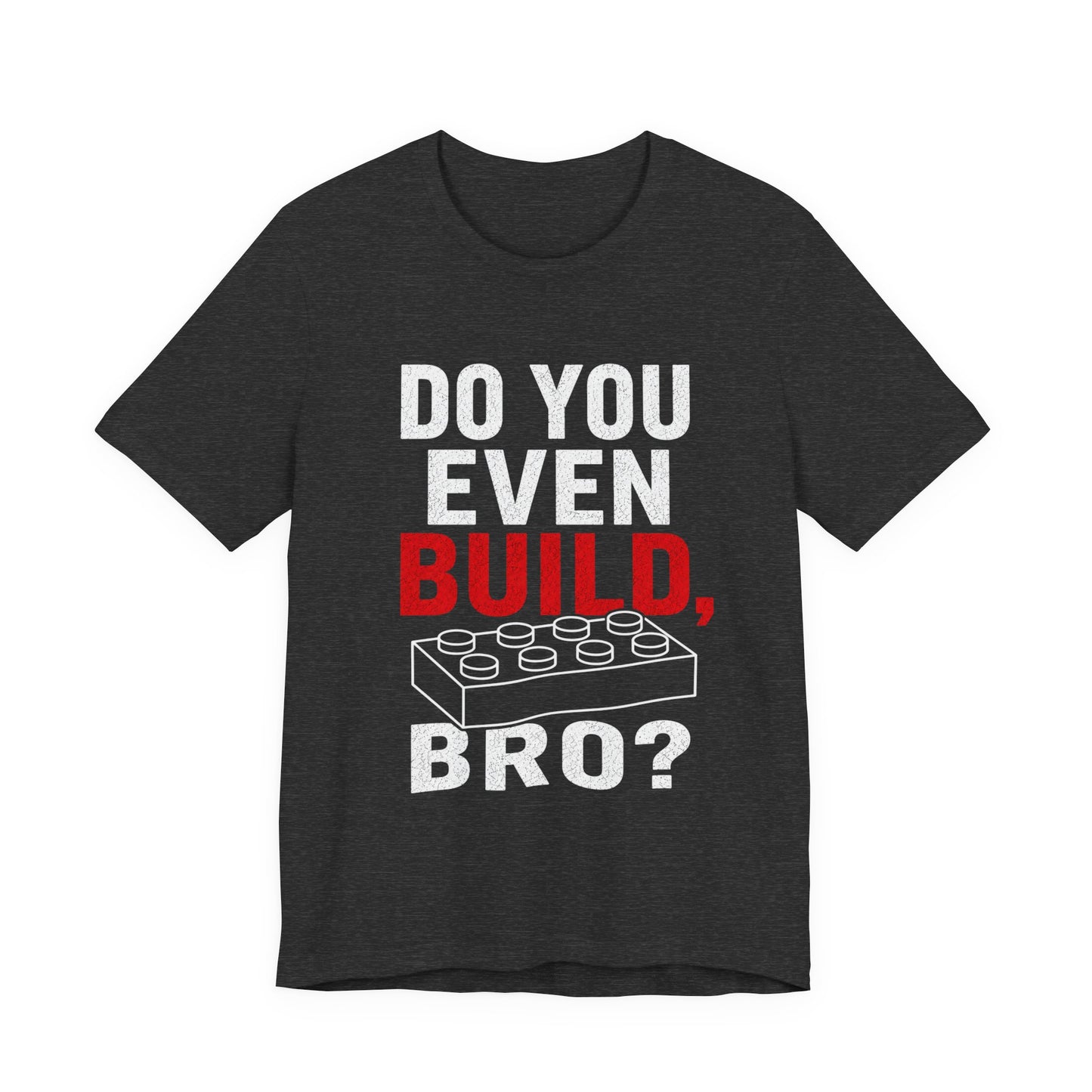 Do you Even Build bro? - Unisex Softstyle T-Shirt