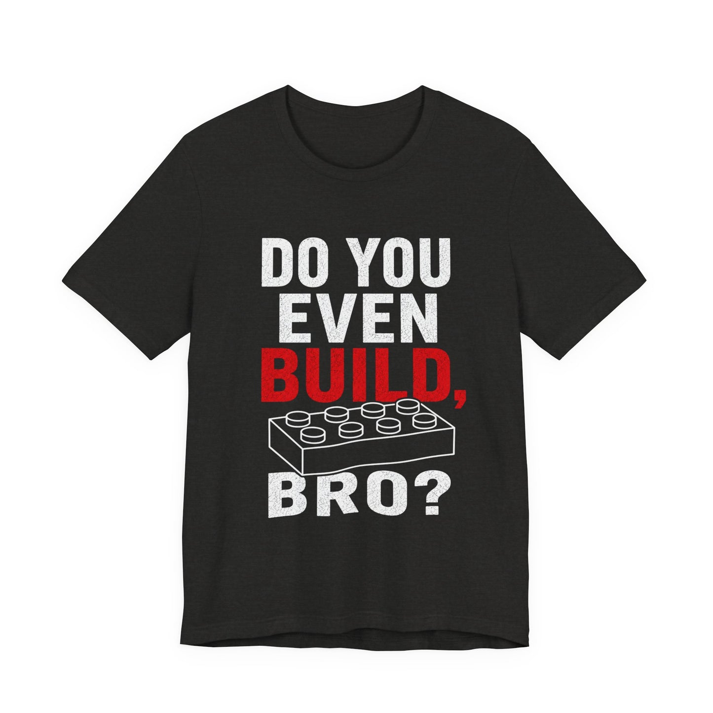 Do you Even Build bro? - Unisex Softstyle T-Shirt