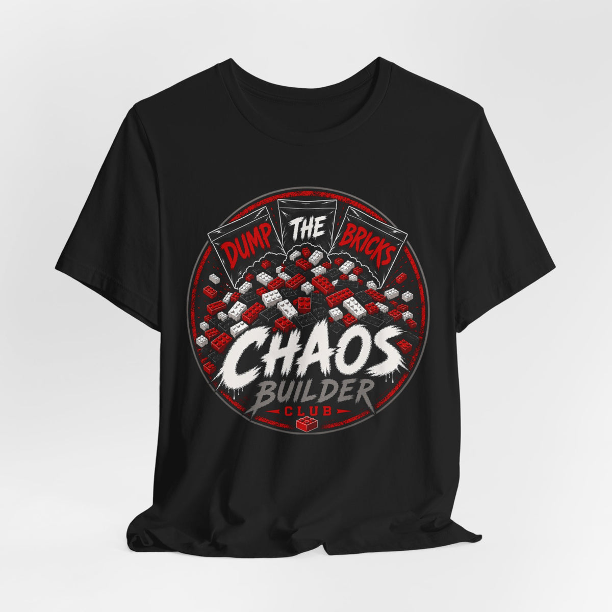 Chaos Builder T‑Shirt — "Dump The Bricks" LEGO Builder Humor Tee