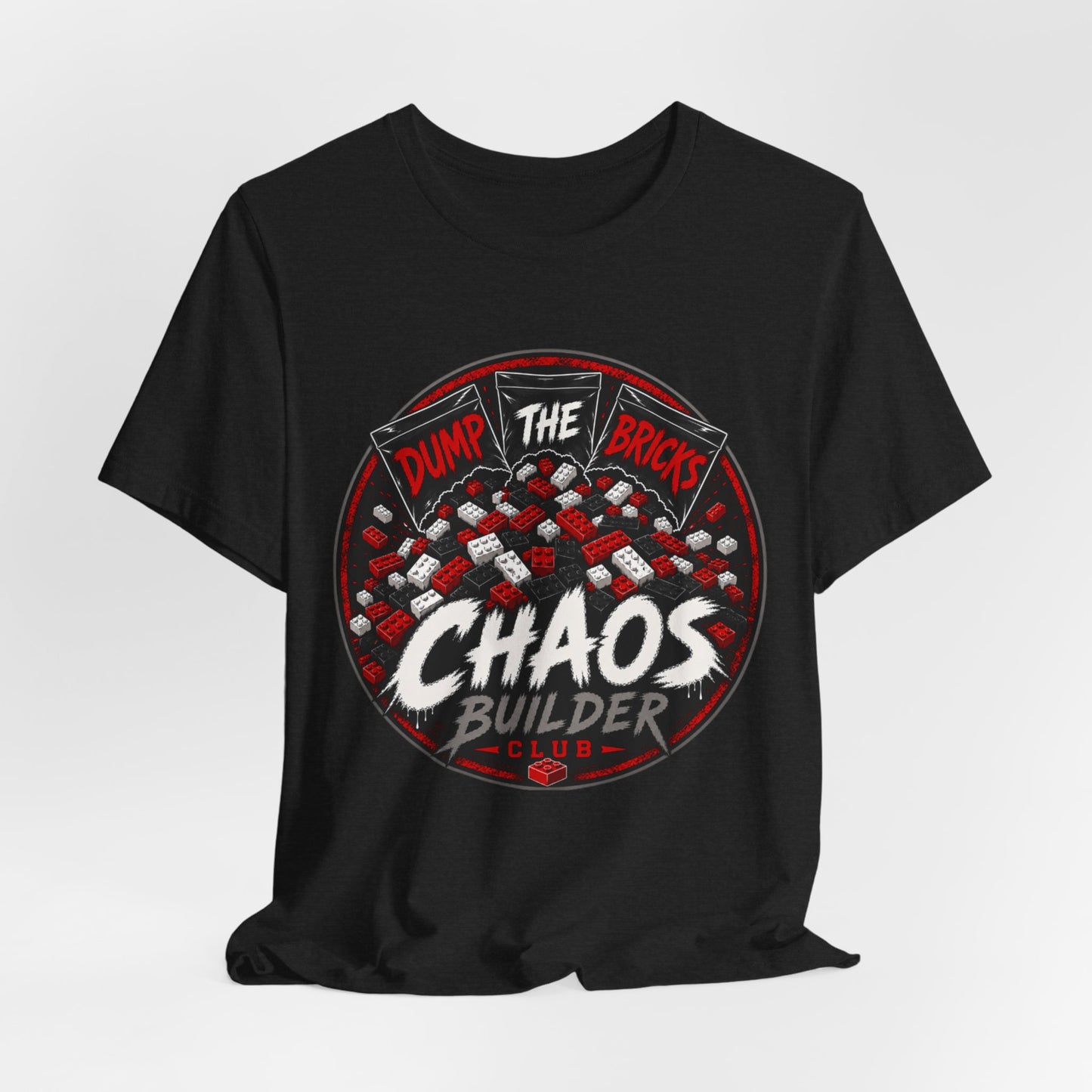 Chaos Builder T‑Shirt — "Dump The Bricks" LEGO Builder Humor Tee